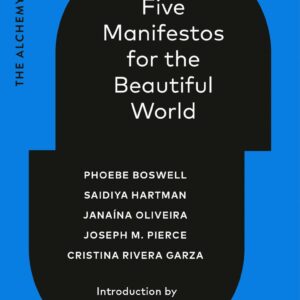 Five Manifestos for the Beautiful World